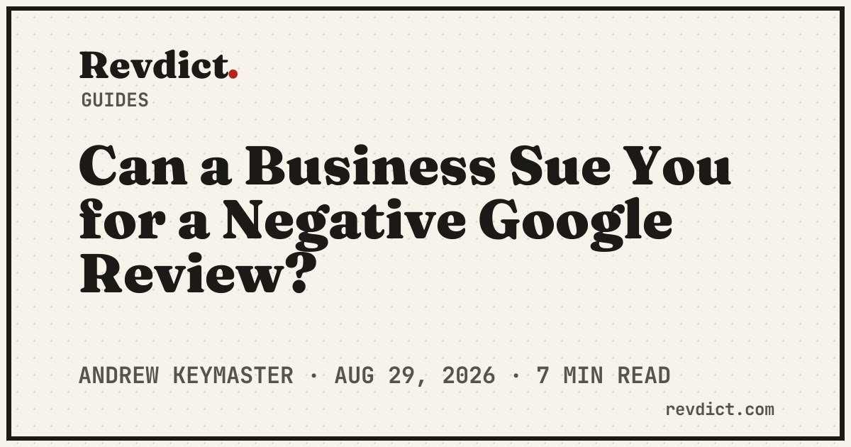 Can a Business Sue You for a Negative Google Review? — Revdict